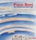 Piero Boni. Un mondo che non è qui