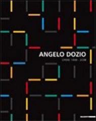 Angelo Dozio. Opere 1959-2009. Ediz. italiana e inglese