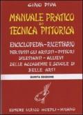 Manuale pratico di tecnica pittorica. Per gli Ist. D'arte