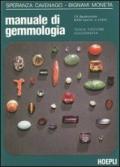 Manuale di gemmologia. Introduzione allo studio delle pietre preziose ornamentali naturali, sintetiche, imitazioni, perle, coralli