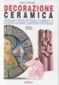 Decorazione ceramica. Per gli Ist. D'arte