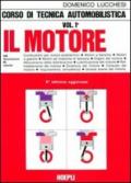 Corso di tecnica automobilistica. Per gli Ist. Tecnici e per gli Ist. Professionali. 1.Il motore