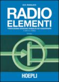 Radio elementi. Corso preparatorio per radiotecnici e riparatori