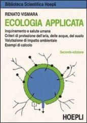 Ecologia applicata. Per gli Ist. Tecnici