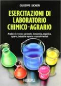 Esercitazioni di laboratorio chimico-agrario. Per gli Ist. Tecnici e per gli Ist. Professionali