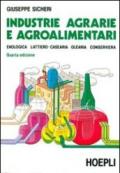 Industrie agrarie e agroalimentari. Per gli Ist. Tecnici e per gli Ist. Professionali