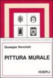 Pittura murale (rist. anast. 1955). Ediz. illustrata