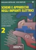 Schemi e apparecchi negli impianti elettrici. Per gli Ist. Tecnici e per gli Ist. Professionali vol.2