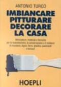 Imbiancare, pitturare, decorare la casa