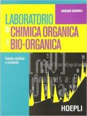 Laboratorio di chimica organica e bio-organica. Per gli Ist. Tecnici industriali