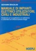 Manuale di impianti elettrici, utilizzatori, civili e industriali