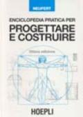 Enciclopedia pratica per progettare e costruire