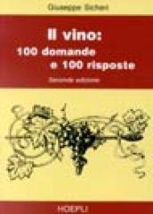 Il vino: 100 domande e 100 risposte