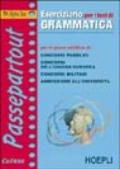 Eserciziario per i test di grammatica per le prove selettive di: concorsi pubblici, concorsi dell'UE, concorsi militari, ammissione all'università