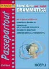 Eserciziario per i test di grammatica per le prove selettive di: concorsi pubblici, concorsi dell'UE, concorsi militari, ammissione all'università