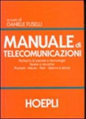 Manuale di telecomunicazioni. Per le Scuole superiori