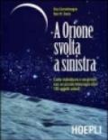 A Orione svolta a sinistra