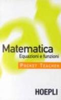 Matematica. Equazioni e funzioni