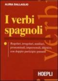 I verbi spagnoli. Regolari, irregolari, ausiliari, pronominali, impersonali, difettivi, con doppio participio passato