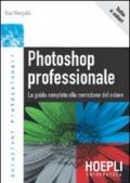 Photoshop professionale. La guida completa alla correzione del colore