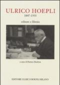 Ulrico Hoepli 1847-1935. Editore libraio