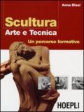 Scultura. Arte e tecnica