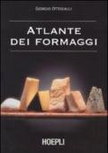 Atlante dei formaggi. Guida a oltre 600 formaggi e latticini provenienti da tutto il mondo