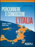 Percorrere e conoscere l'Italia. Territorio-turismo-itinerari d'arte. Con espansione online. Per gli Ist. professionali alberghieri