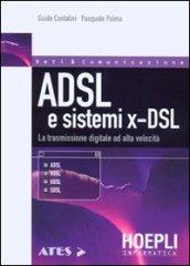 ADSL e sistemi x-DSL. La trasmissione digitale ad alta velocità