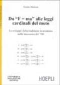 Da «F=ma» alle leggi cardinali del moto. Lo sviluppo della tradizionenewtoniana nella meccanica del '700