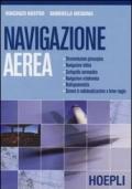 Navigazione aerea. Per gli Ist. Tecnici aeronautici