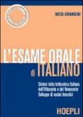 L'esame orale di italiano. Sintesi della letteratura italiana dell'Ottocento e del Novecento. Sviluppo di nuclei tematici