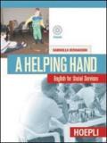 Helping hand. English for social services. Con CD Audio. Per gli Ist. Professionali per i servizi commerciali (A)