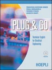 Plug & go. Techincal english for electrical engineering. Materiali per il docente. Con CD Audio. Per gli Ist. Professionali per l'industria e l'artigianato