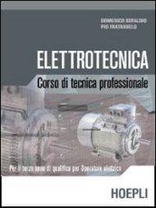 Elettrotecnica. Corso di tecnica professionale. Per le Scuole superiori