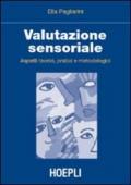 Valutazione sensoriale. Aspetti teorici, pratici e metodologici