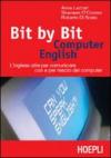 Bit by bit. Computer english