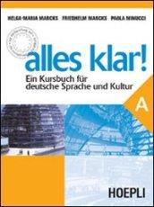 Alles Klar! Ein Kursbuch A. Per le Scuole superiori