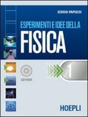 Esperimenti e idee della fisica. Modulo A-B-C-D. Per le Scuole superiori: 1