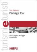 Package tour. La via inglese al viaggio organizzato