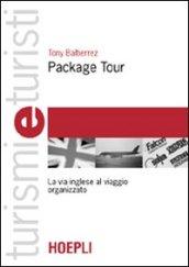 Package tour. La via inglese al viaggio organizzato