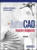 Autocad. Imparare disegnando. Per le Scuole superiori