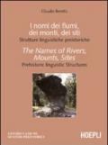 I nomi dei fiumi, dei monti, dei siti. Strutture linguistiche preistoriche-The Names of Rivers, Mounts, Sites. Prehistoric linguistic Structures