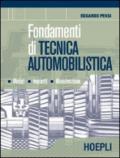 Fondamenti di tecnica automobilistica. Motori impianti manutenzione. Per le Scuole superiori