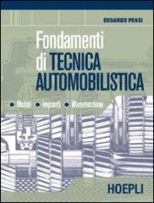 Fondamenti di tecnica automobilistica. Motori impianti manutenzione. Per le Scuole superiori