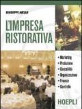 Impresa ristorativa. Marketing produzione contabilità. Con espansione online. Per gli Ist. professionali alberghieri (L')