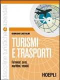 Turismi e trasporti. Per le Scuole superiori