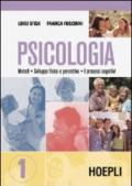 Psicologia. Per le Scuole superiori. 1.