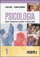 Psicologia. Per le Scuole superiori. 1.