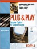 Plug & Play. Technical English for Computer Science. Per le Scuole superiori